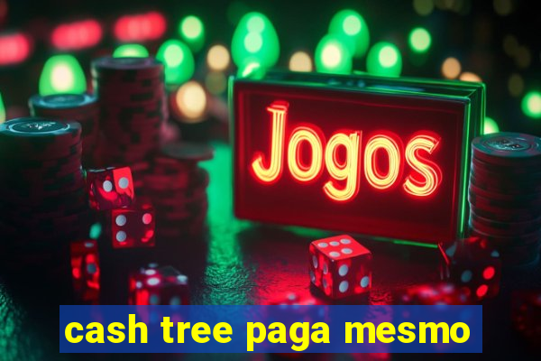 cash tree paga mesmo